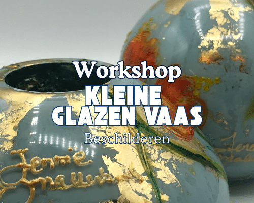 Workshop kleine glazen vaas beschilderen